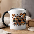 White mug with black handle, featuring the text "Coffee Because Crack Fucks You Up."