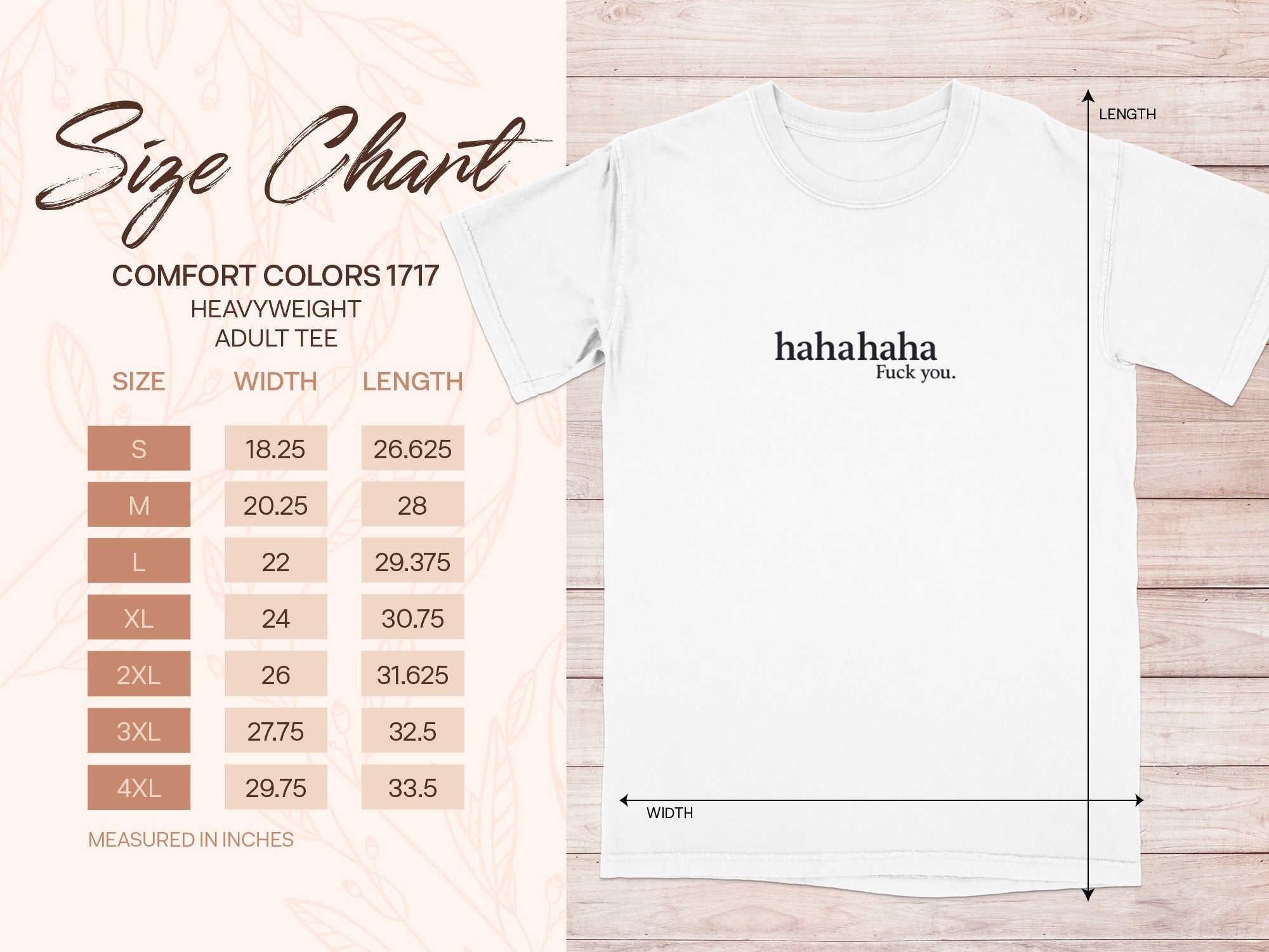 Size chart for Comfort Colors 1717 heavyweight adult tee with "hahahaha Fuck you." graphic.