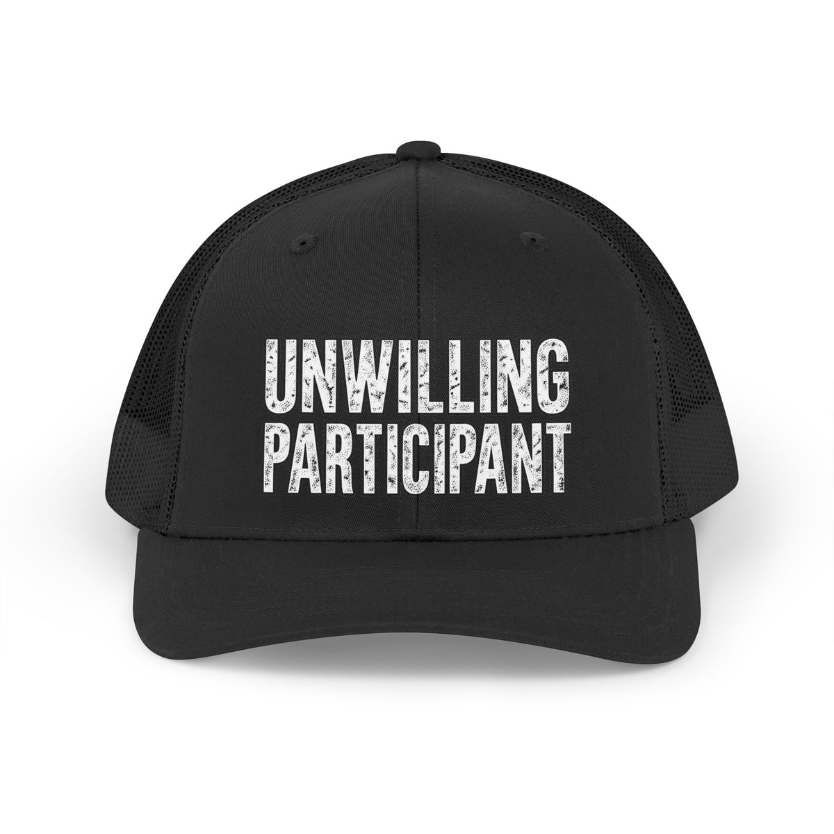 Black trucker hat with "UNWILLING PARTICIPANT" in white distressed lettering.
