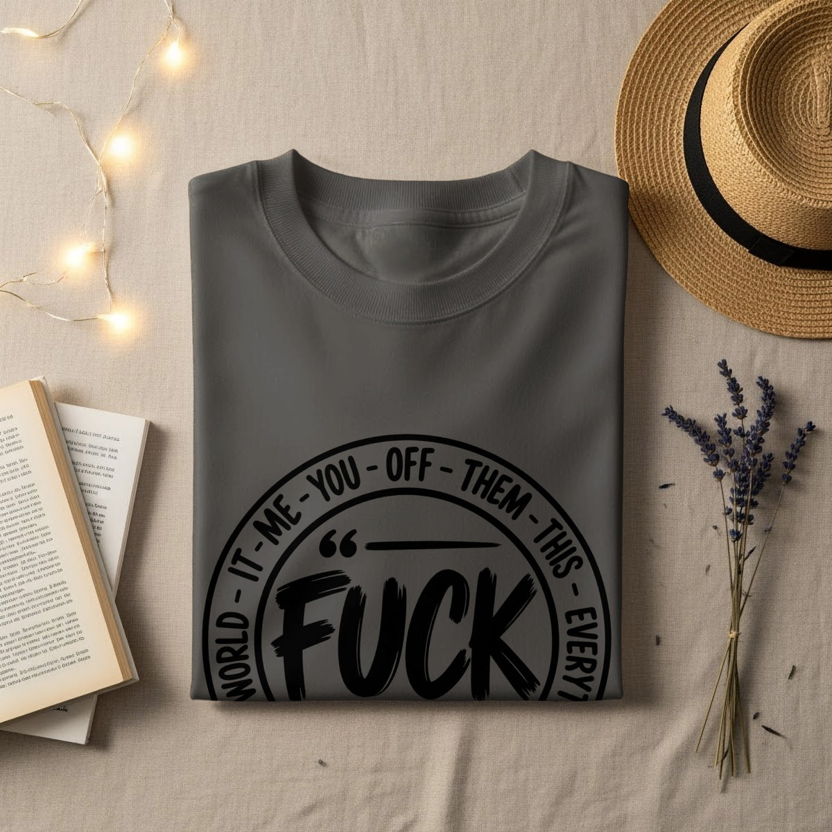 Grey t-shirt with black text "WORLD IT-ME-YOU-OFF-THEM-THIS-EVERY FUCK".