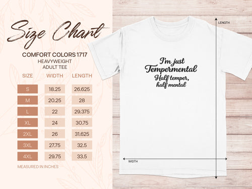 Comfort Colors 1717 size chart for adult tees with "I'm just tempermental" graphic.