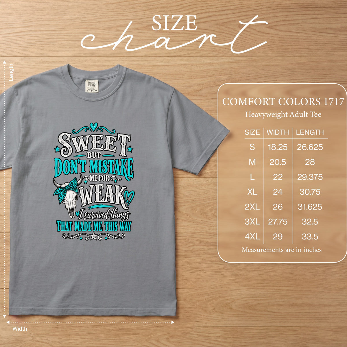 Grey Comfort Colors 1717 t-shirt with "Sweet But Don't Mistake Me For Weak" graphic.