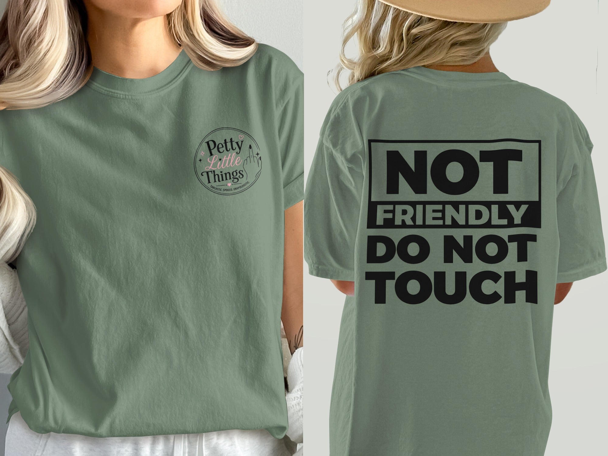 Green t-shirt with "Petty Little Things" logo on front and "NOT FRIENDLY DO NOT TOUCH" on back.