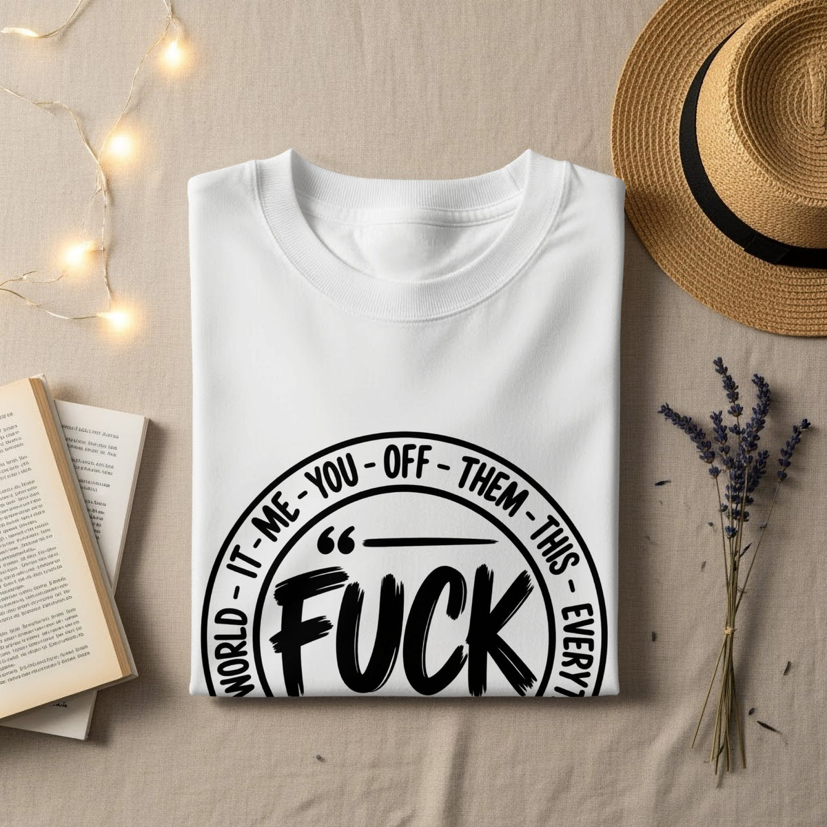 White t-shirt with text "World - It - Me - You - Off - Them - This - Every Fuck".